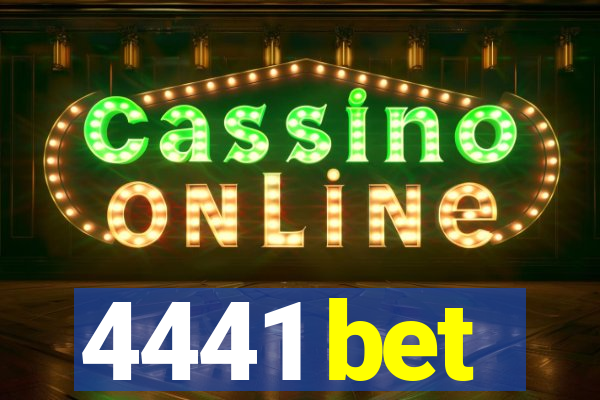 4441 bet
